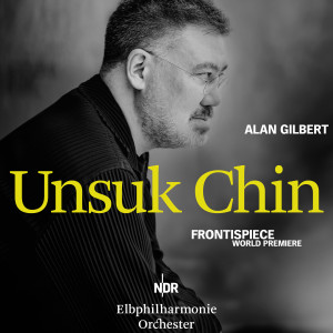Album Unsuk Chin: Frontispiece for Orchestra (World Premiere. Live, Hamburg, 2019) from NDR Elbphilharmonie Orchester