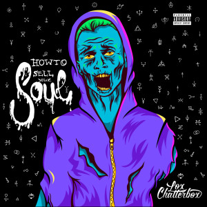 How to Sell Your Soul (Explicit)