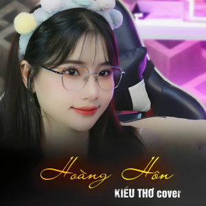 Listen to Hoàng Hôn song with lyrics from Kiều Thơ Mellow