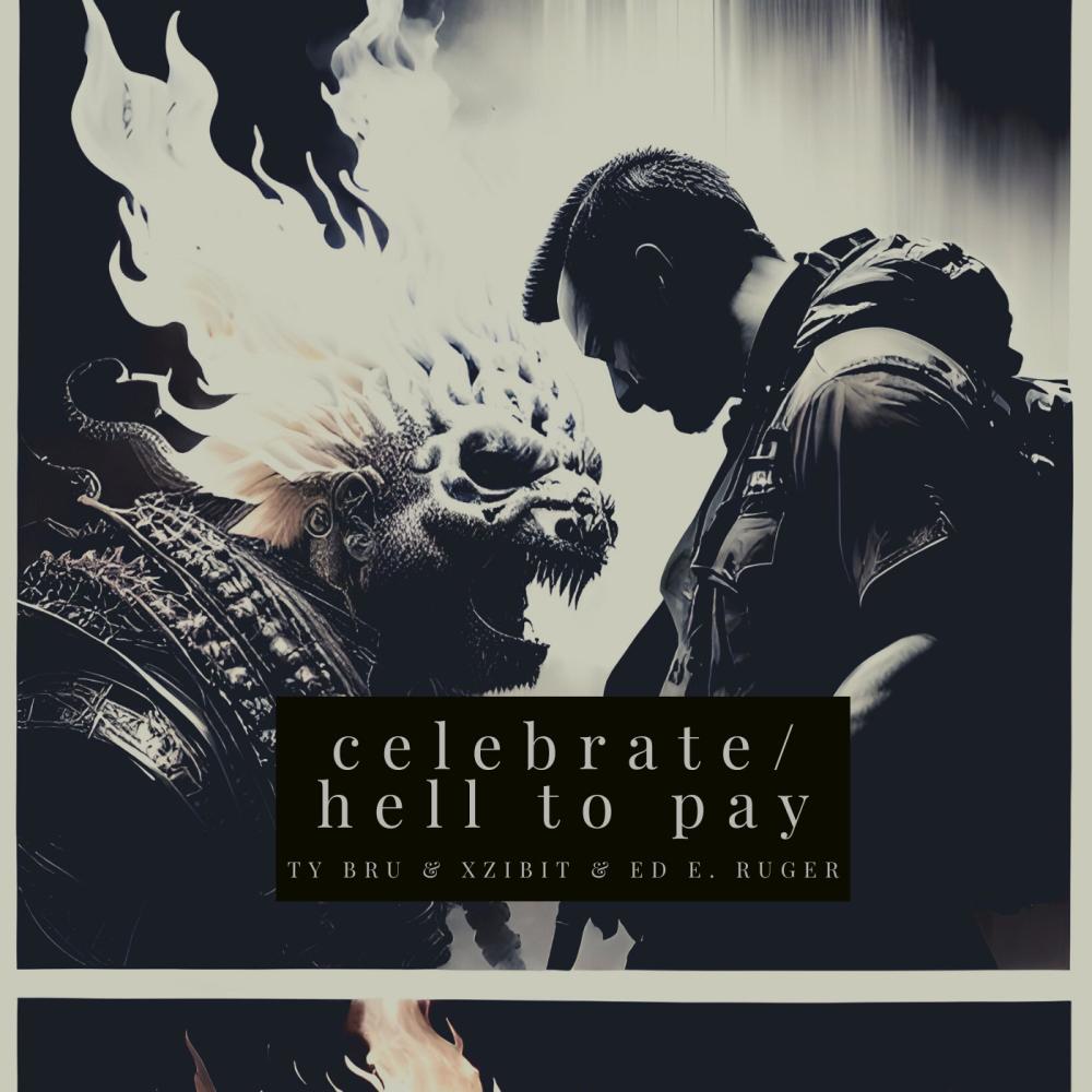 Celebrate/Hell To Pay (feat. Ed E. Ruger & Xzibit) (Explicit)
