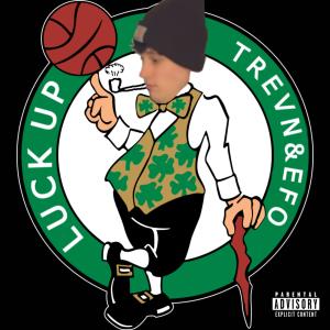 收聽Trevn的Luck Up (feat. Efo) (Explicit)歌詞歌曲