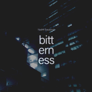 ดาวน์โหลดและฟังเพลง Bitterness พร้อมเนื้อเพลงจาก Nadhif Basalamah