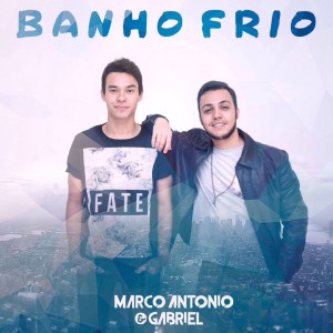 Listen to Banho Frio song with lyrics from Marco Antonio & Gabriel