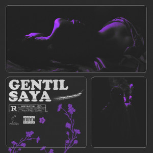 收聽Saya的Gentil (Explicit)歌詞歌曲