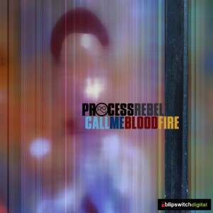 Process Rebel的專輯Call Me Bloodfire