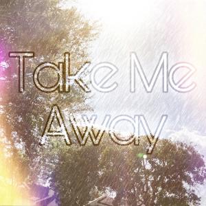 Album Take Me Away from 