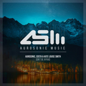 Album Don't Be Afraid oleh Aurosonic