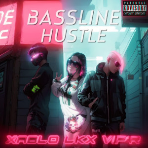 Listen to BassLine Hustle (Speed Up) (Explicit) song with lyrics from Xablo