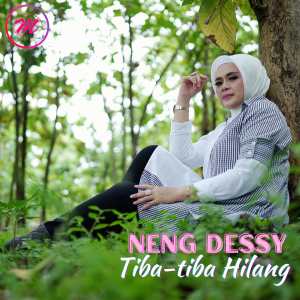 Listen to Tiba-tiba Hilang song with lyrics from Neng Dessy