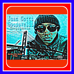 Listen to Keepitmovin (Explicit) song with lyrics from Juan Gotti Goddavelli