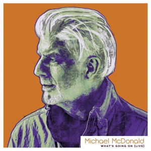 Album What's Going On (Live) from Michael Mcdonald