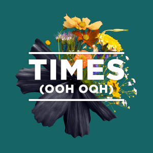 ดาวน์โหลดและฟังเพลง Times (Ooh Ooh) พร้อมเนื้อเพลงจาก BEAUX