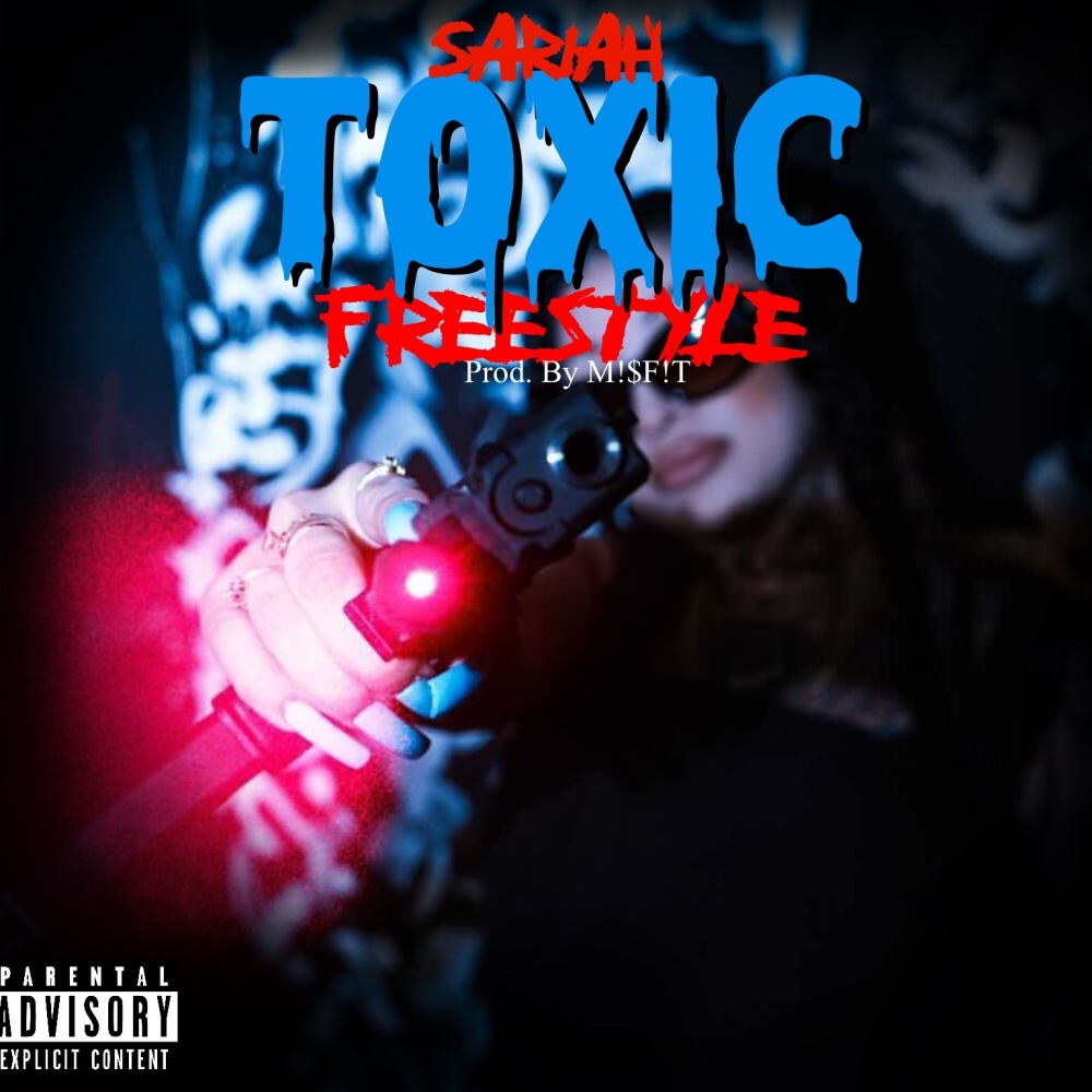 Toxic Freestyle (Explicit)