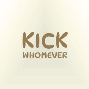 Various Artists的專輯Kick Whomever