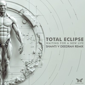 Total Eclipse的專輯Waiting for a New Life (Shanti V Deedrah Remix)