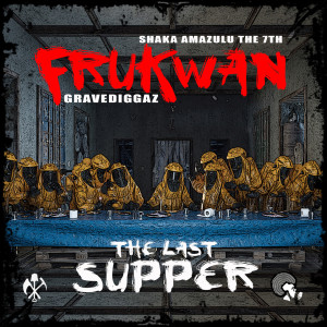 Frukwan的专辑The Last Supper (Explicit)