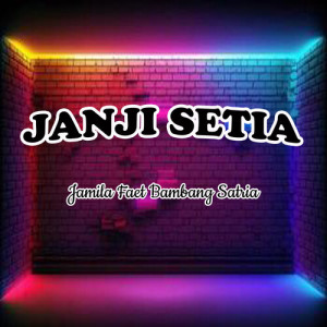 Listen to Janji Setia song with lyrics from Jamila