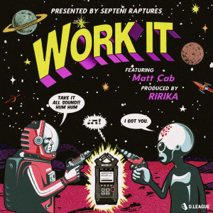Album WORK IT (feat. Matt Cab) from SEPTENI RAPTURES