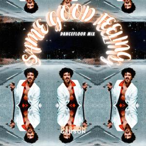 Gerson的專輯Same Good Feeling Dancefloor Mix