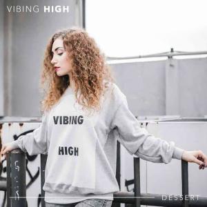 收聽Vibing High的Dessert歌詞歌曲