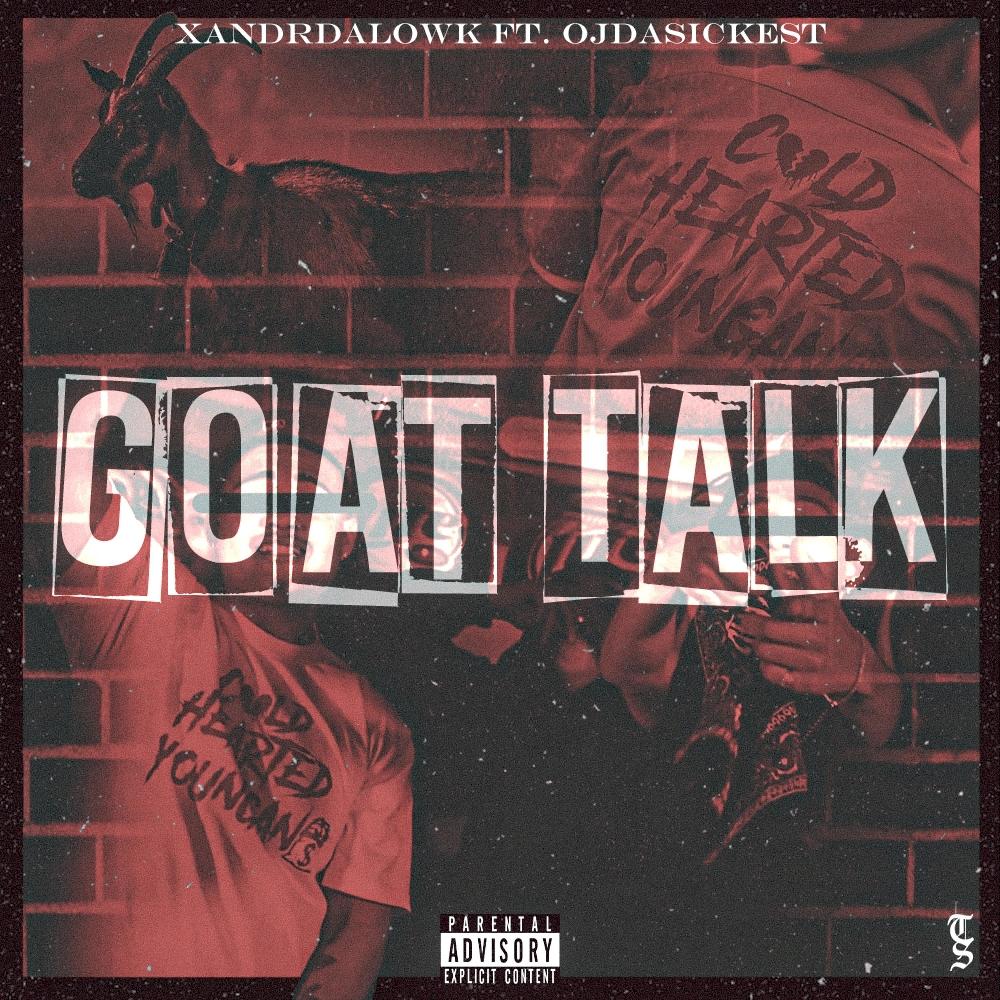 Goat Talk (feat. OjDaSickest) (Explicit)