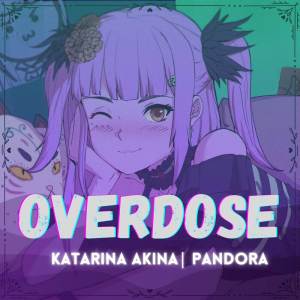 อัลบัม Overdose ศิลปิน Katarina Akina