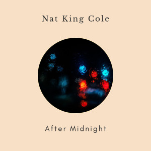 收听Nat King Cole的Blame it on My Youth (Remastered)歌词歌曲