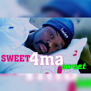 Album Sweet 4 Ma Sweet from Barima Sidney