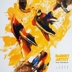 收聽Barney Artist的Stay Close歌詞歌曲