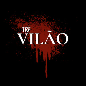 Album Vilão (Speed Up) (Explicit) from TRF