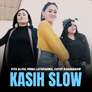 Listen to Kasih Slow song with lyrics from Mona Latumahina