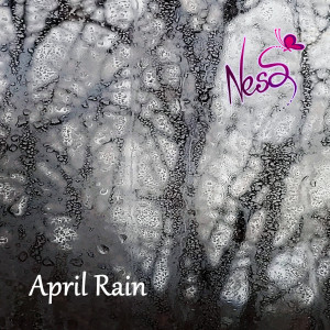 Listen to April Rain song with lyrics from Ness