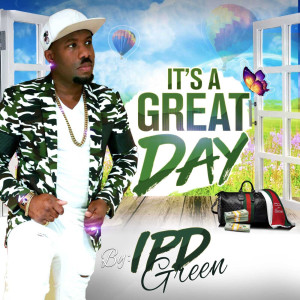 ดาวน์โหลดและฟังเพลง It's a Great Day พร้อมเนื้อเพลงจาก IPD Green