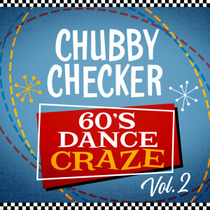 Album 60's Dance Craze Vol. 2 from Chubby Checker