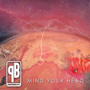 Dengarkan Mind Your Head lagu dari Panzerballett dengan lirik
