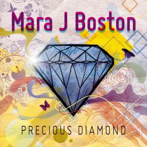 ดาวน์โหลดและฟังเพลง Precious Diamond (Remastered) พร้อมเนื้อเพลงจาก Mara J Boston