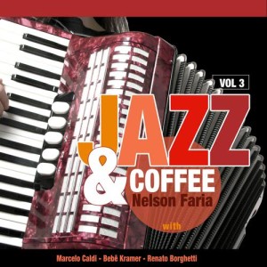 Nelson Faria的專輯Jazz & Coffee, Vol. 3