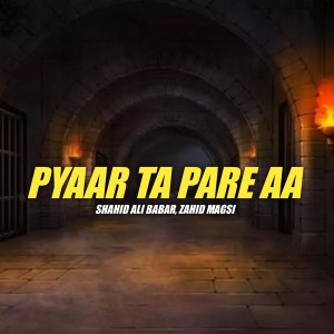 Album Pyaar Ta Pare Aa oleh Zahid Magsi