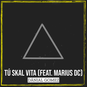 Listen to Tú Skal Vita song with lyrics from Dánial Gomez
