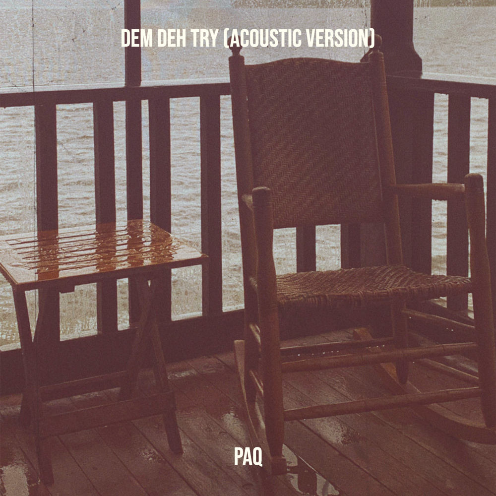 Dem Deh Try (Acoustic Version)