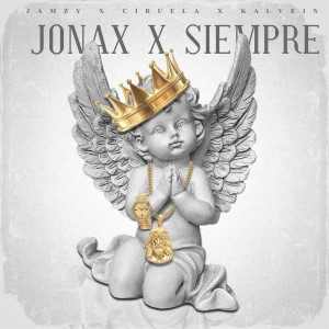 ดาวน์โหลดและฟังเพลง Jonaxx Por Siempre (Explicit) พร้อมเนื้อเพลงจาก Jamzy L2F