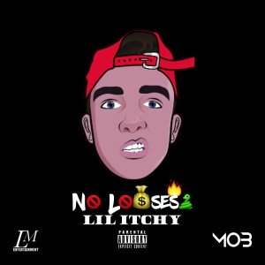 Lil Itchy的專輯No Losses (Explicit)