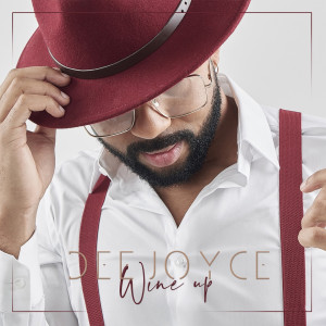 ดาวน์โหลดและฟังเพลง Wine up พร้อมเนื้อเพลงจาก Dee Joyce