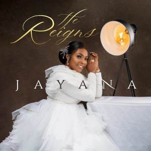 Dengarkan He Reigns lagu dari Jayana dengan lirik