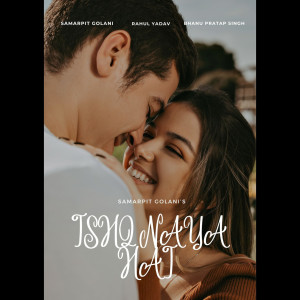 Samarpit Golani的專輯ISHQ NAYA HAI