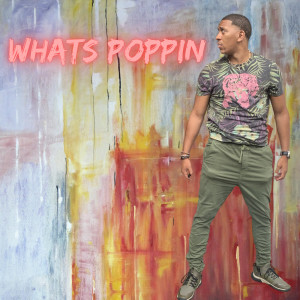 收聽ANDRE MCCALLUM的What's Poppin歌詞歌曲