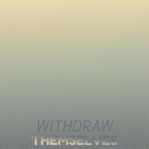 Various Artists的專輯Withdraw Themselves