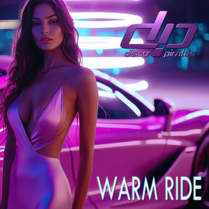 Disco Pirates的專輯Warm Ride (2025 Remix)