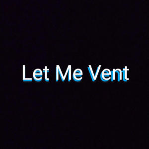 Tim Lane的專輯Let Me Vent (Explicit)