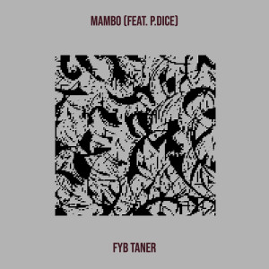 อัลบัม Mambo (Explicit) ศิลปิน Fyb Taner